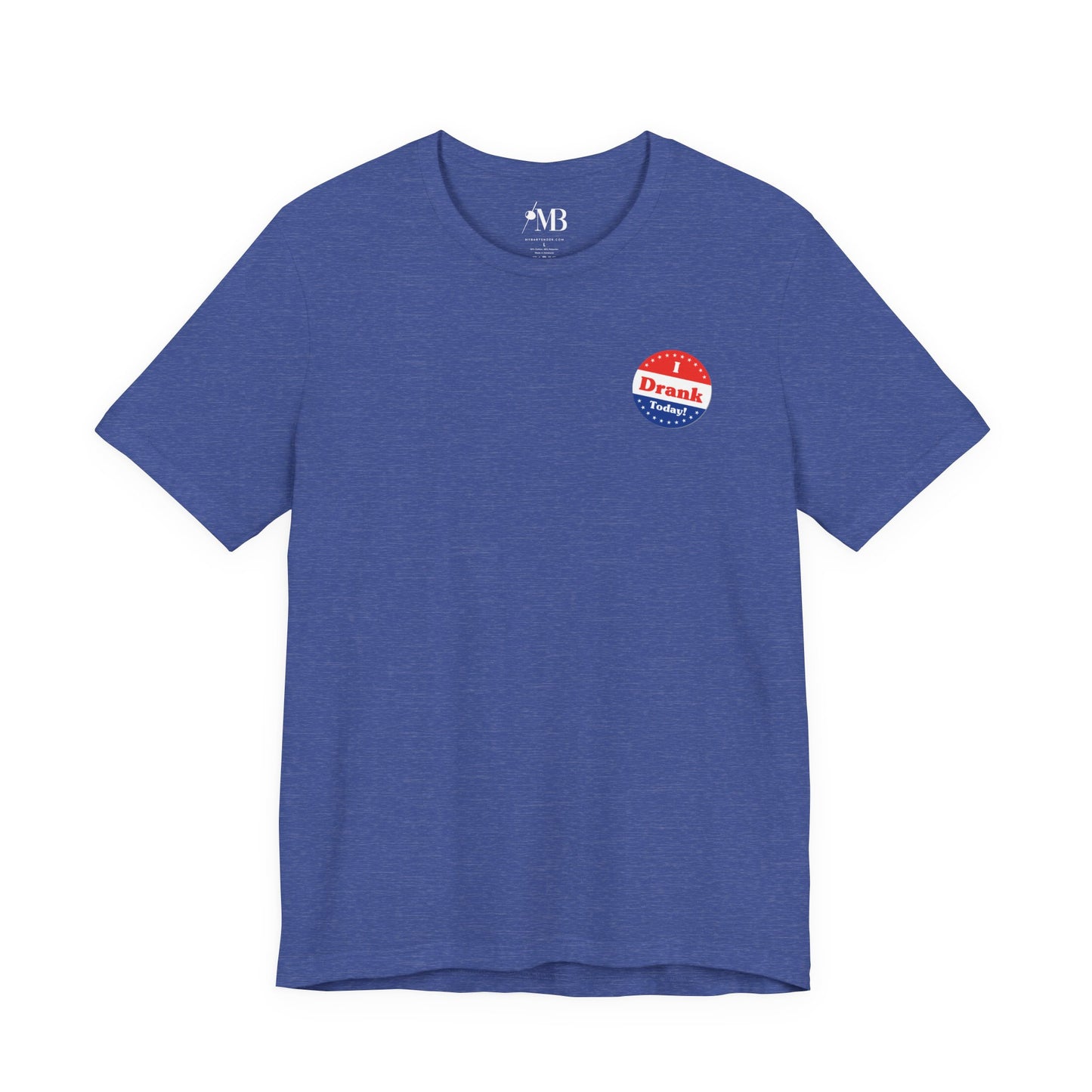 I V̶o̶t̶e̶d̶ Drank Today! T-Shirt