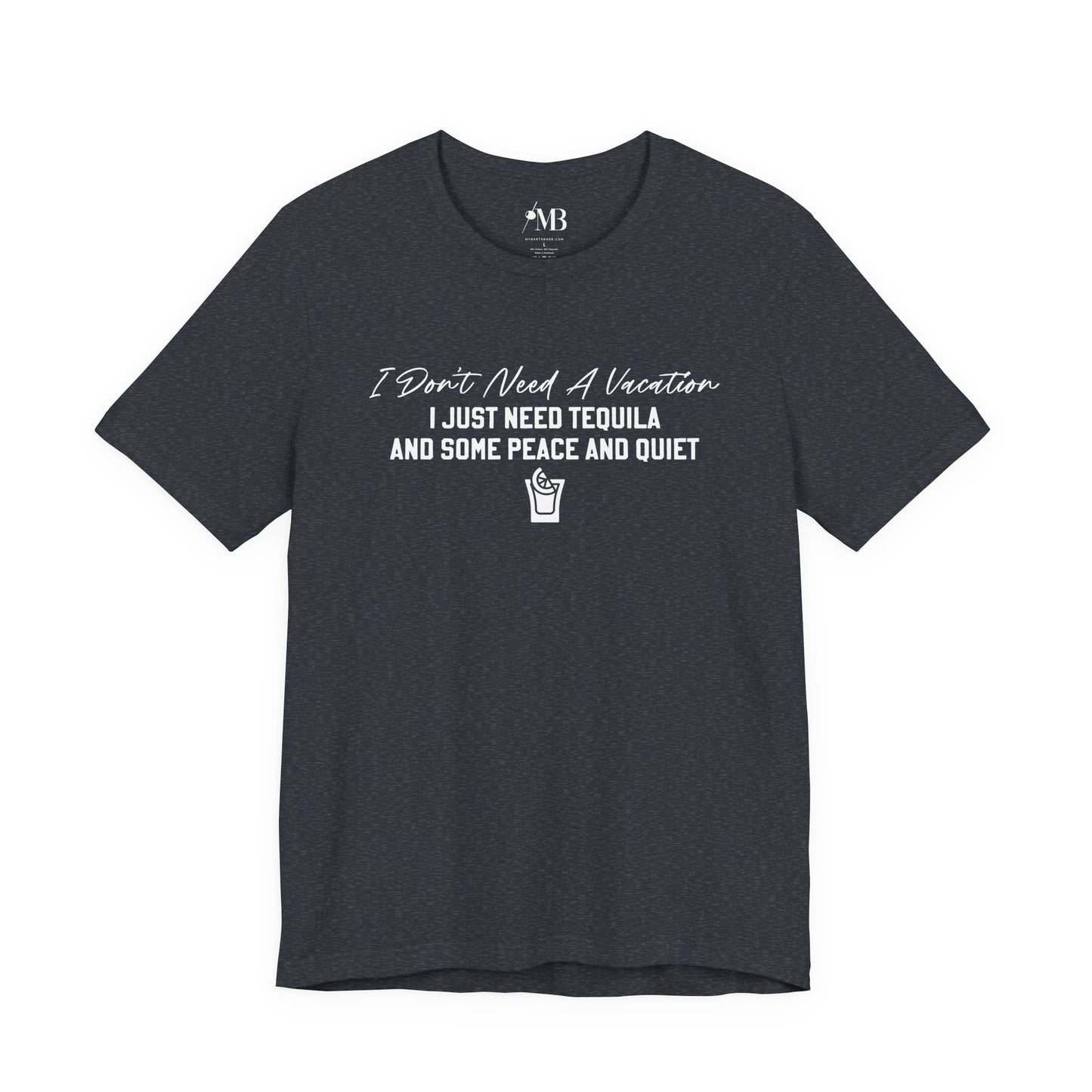 I Just Need Tequila T-Shirt