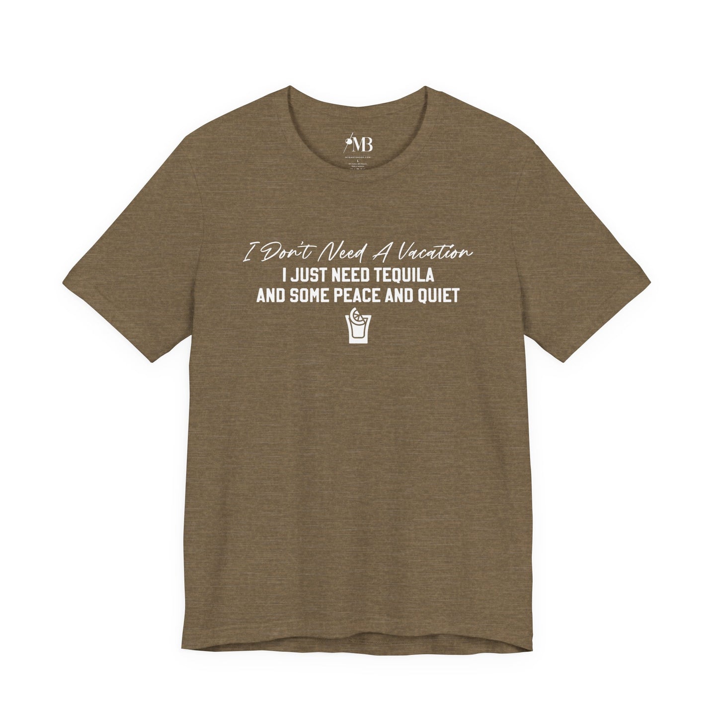 I Just Need Tequila T-Shirt