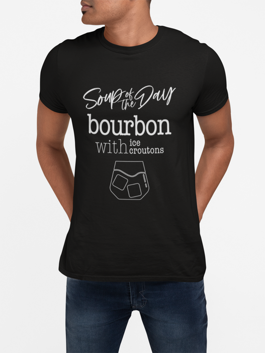 Bourbon, Soup of the Day T-Shirt