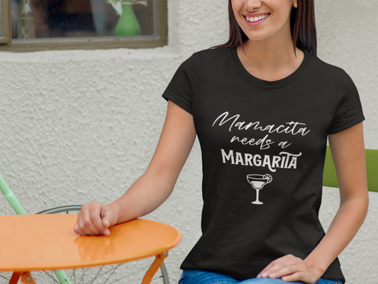 Mamacita Needs A Margarita T-Shirt