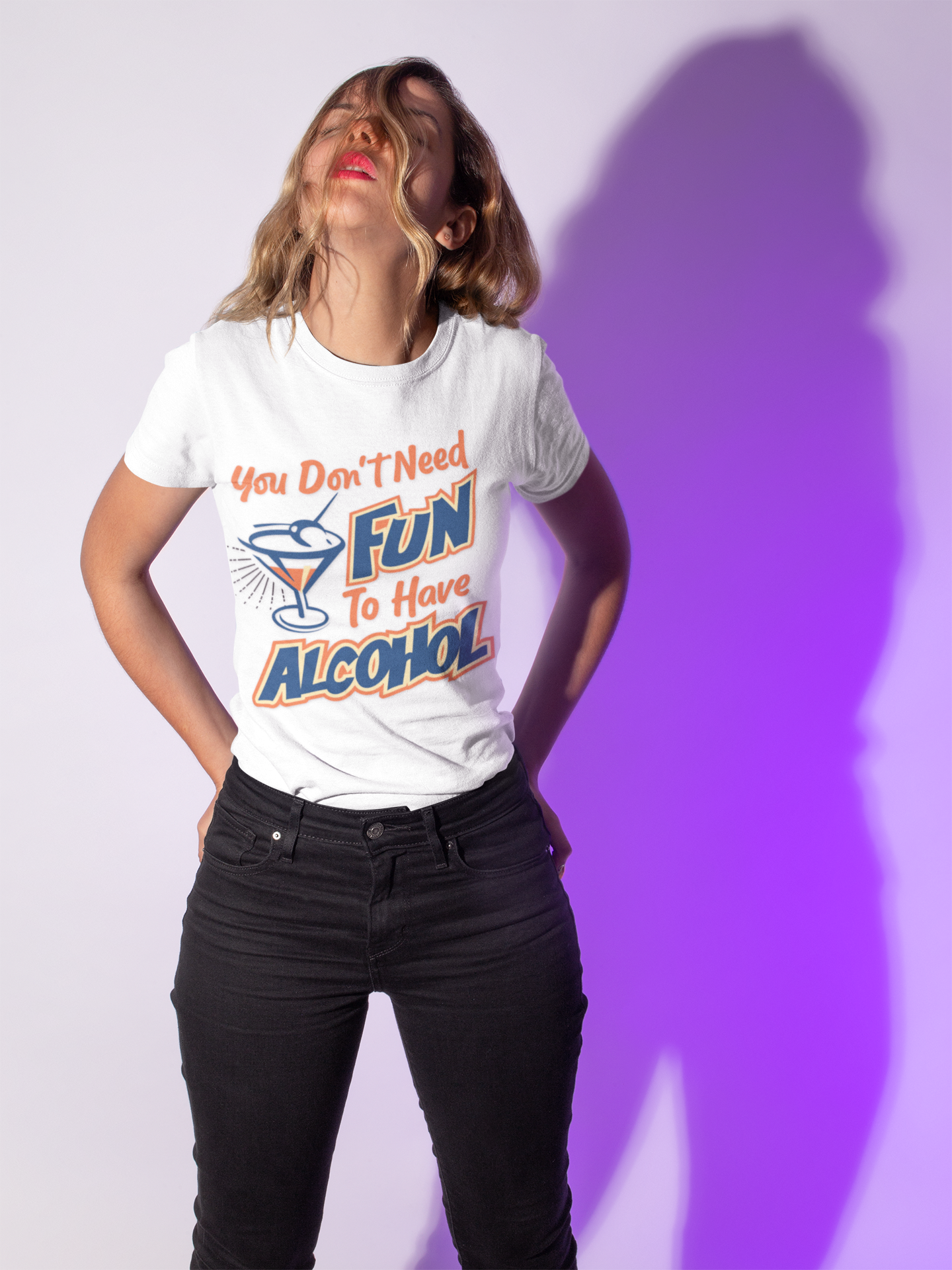 You Don't Need Fun to Have Alcohol T-shirt