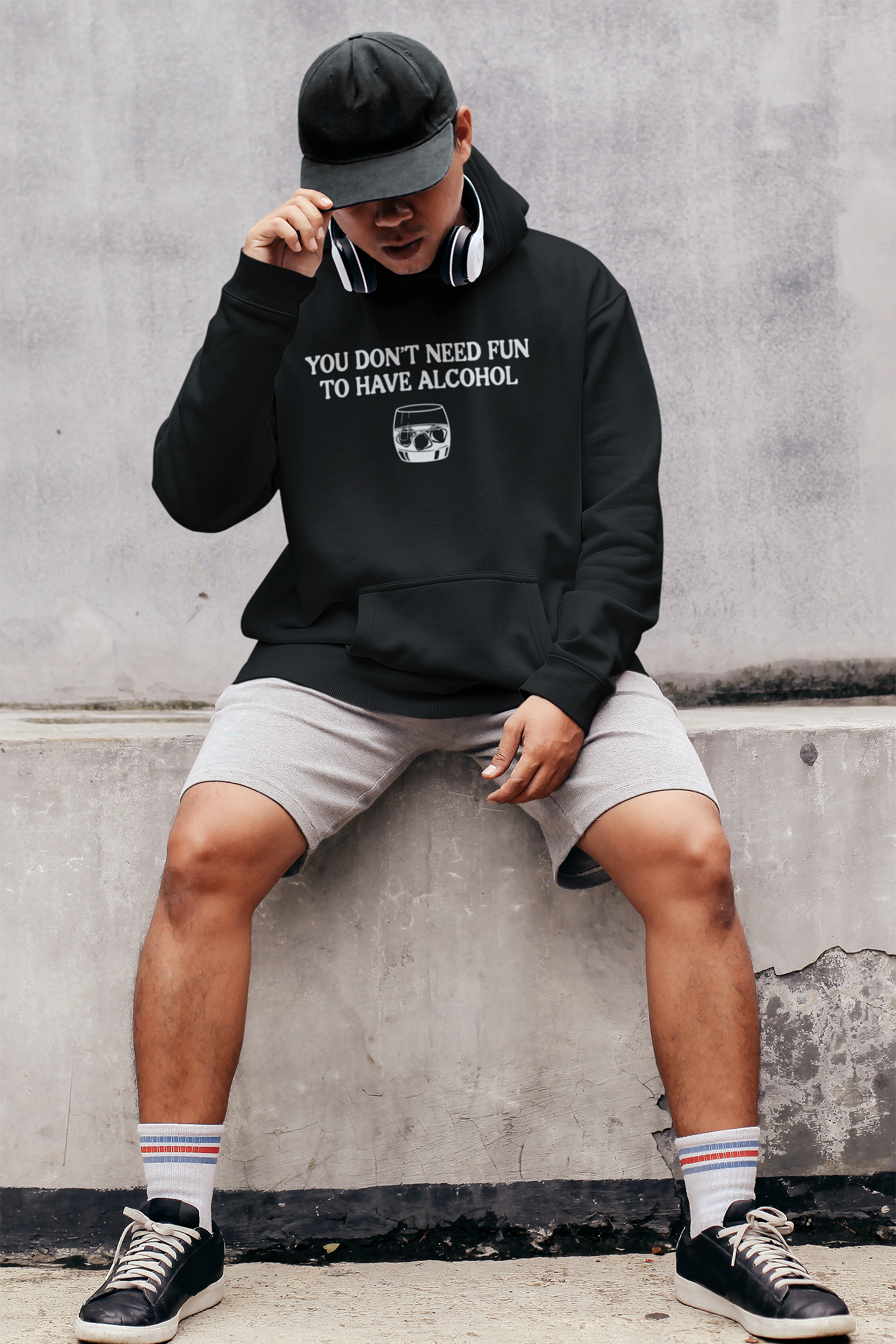 You Don't Need Fun to Have Alcohol Hoodie