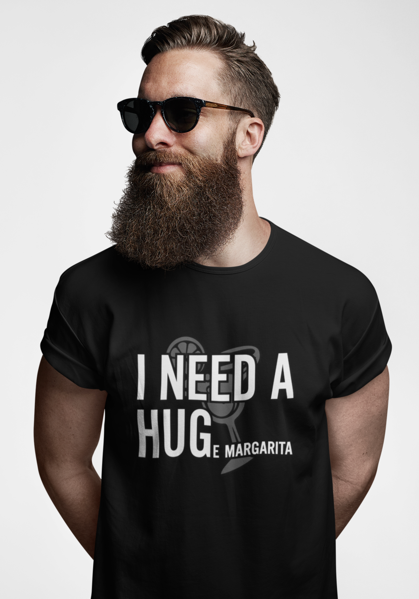 I NEED A HUGe margarita T-Shirt