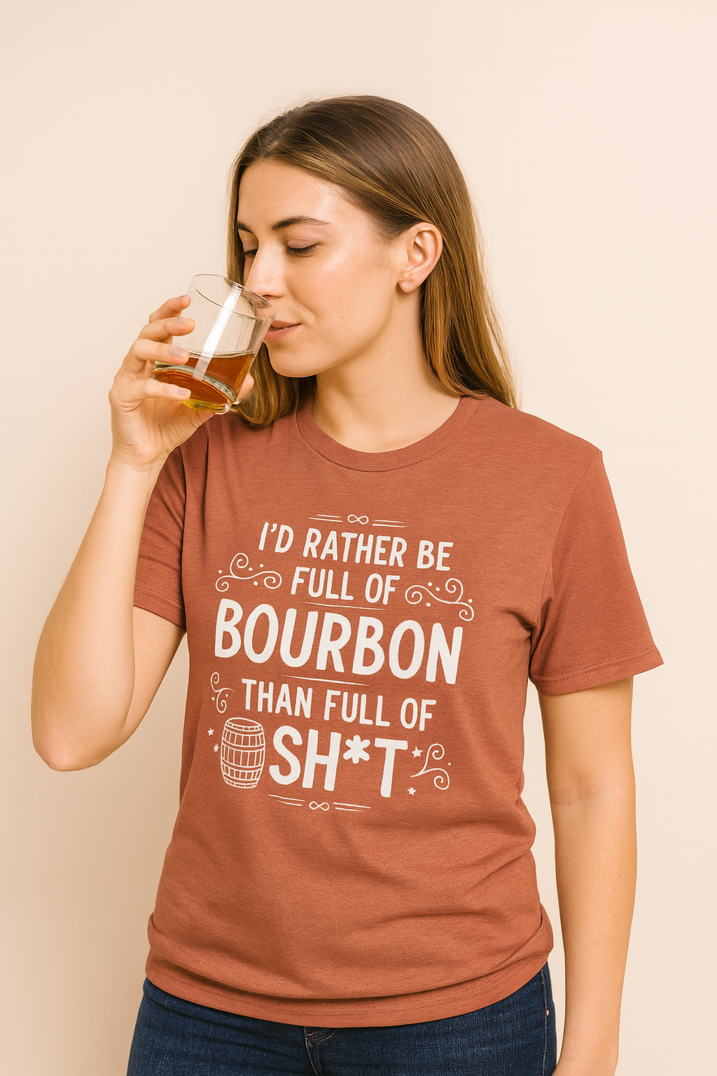 I'd Rather Be Full Of Bourbon Than Full Of Sh*t T-Shirt