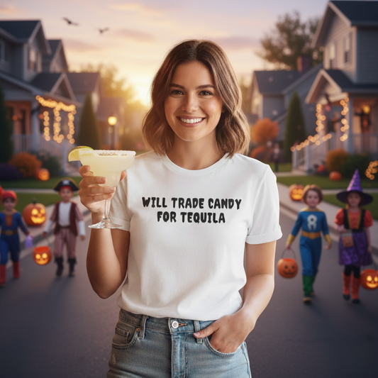 Will Trade Candy For Tequila T-Shirt