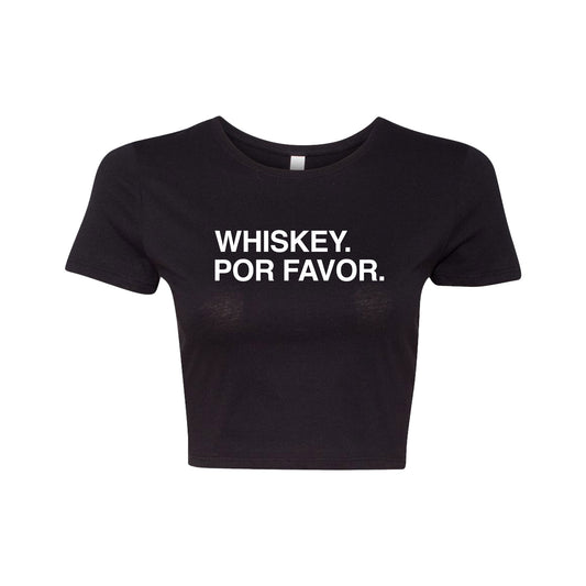Whiskey. Por Favor. - Women's Crop Tee