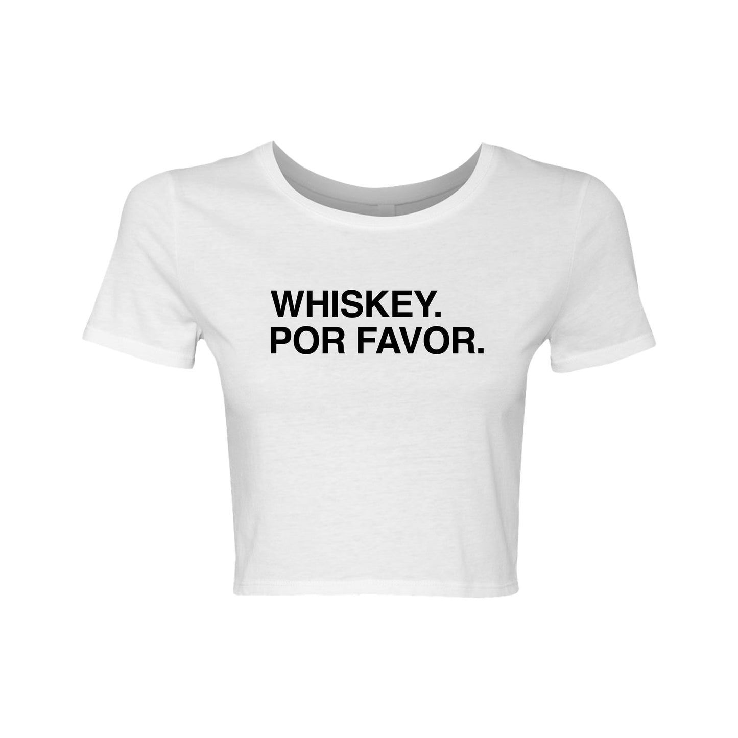 Whiskey. Por Favor. - Women's Crop Tee