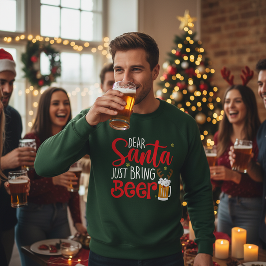 Dear Santa, Just Bring Beer Sweatshirt