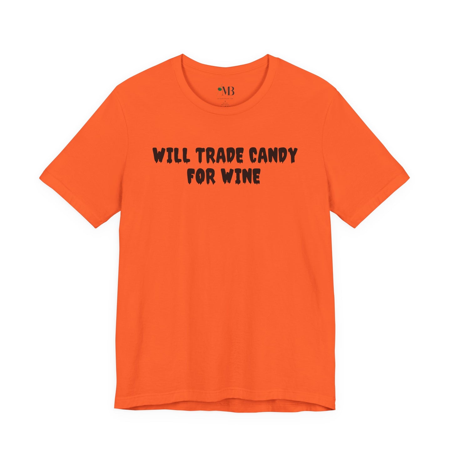 Will Trade Candy For Wine T-Shirt