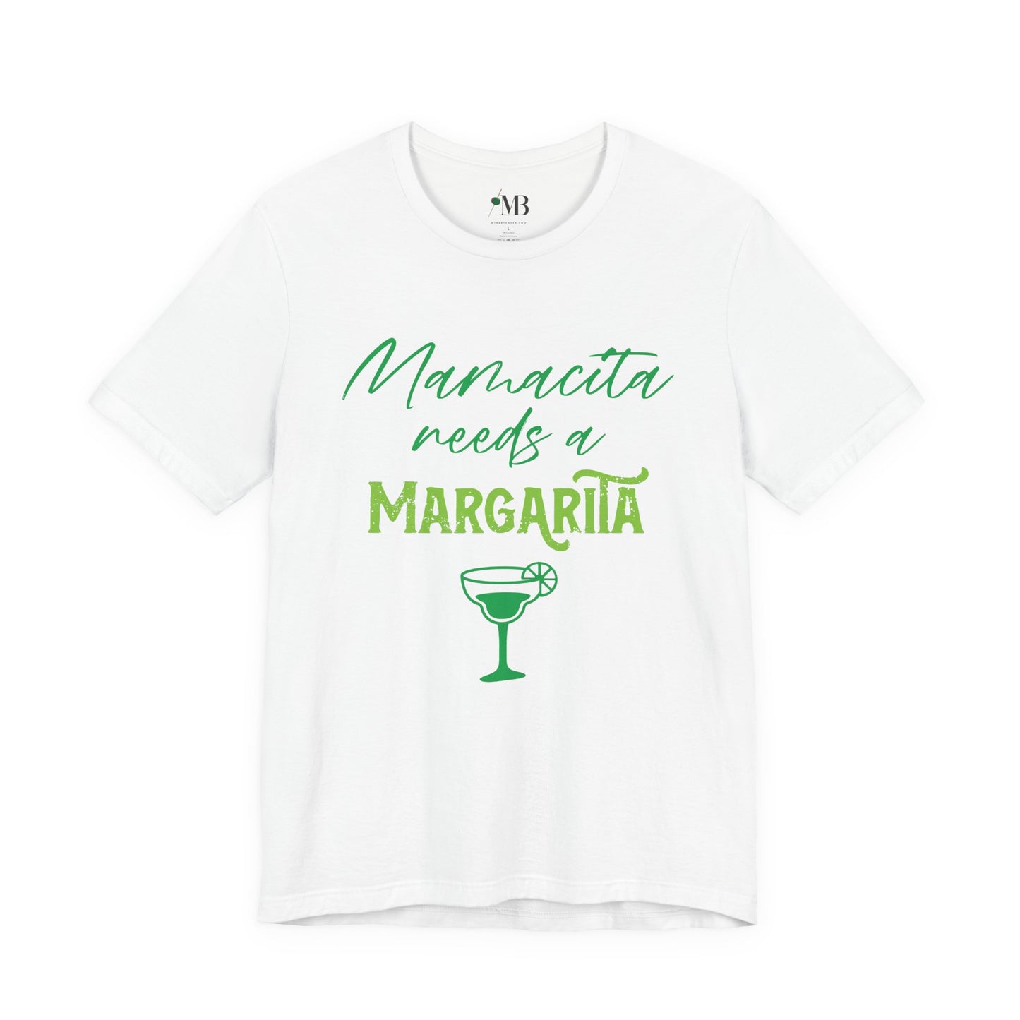Mamacita Needs A Margarita T-Shirt