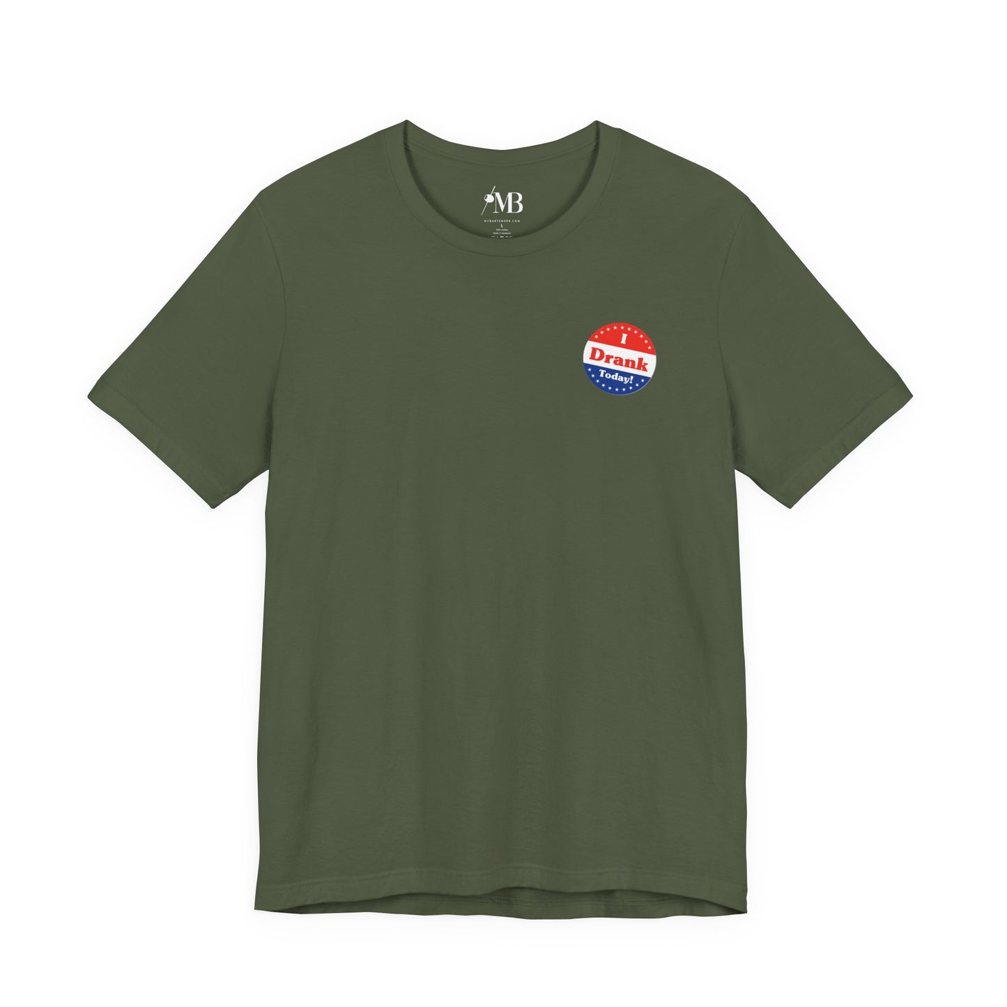 I V̶o̶t̶e̶d̶ Drank Today! T-Shirt