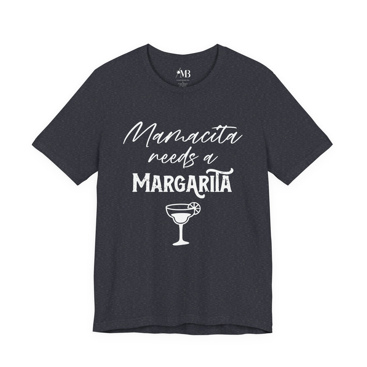 Mamacita Needs A Margarita T-Shirt