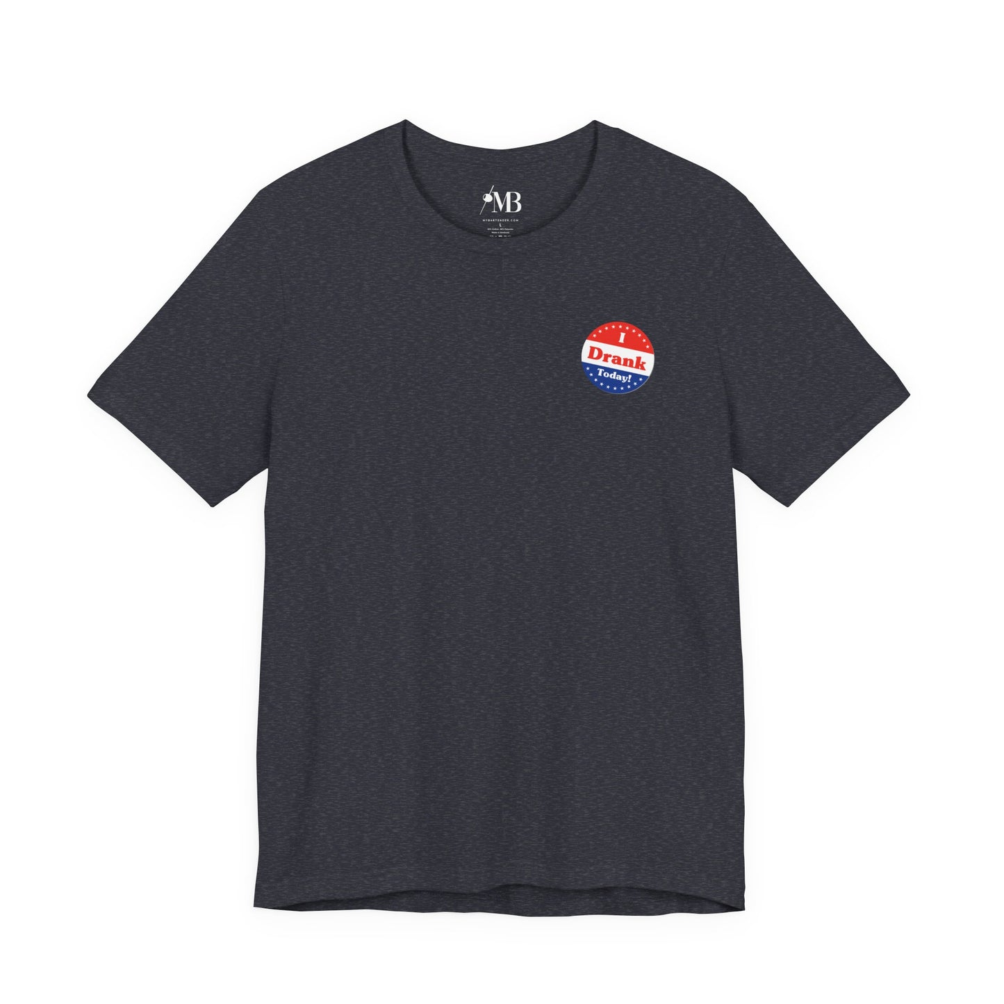 I V̶o̶t̶e̶d̶ Drank Today! T-Shirt