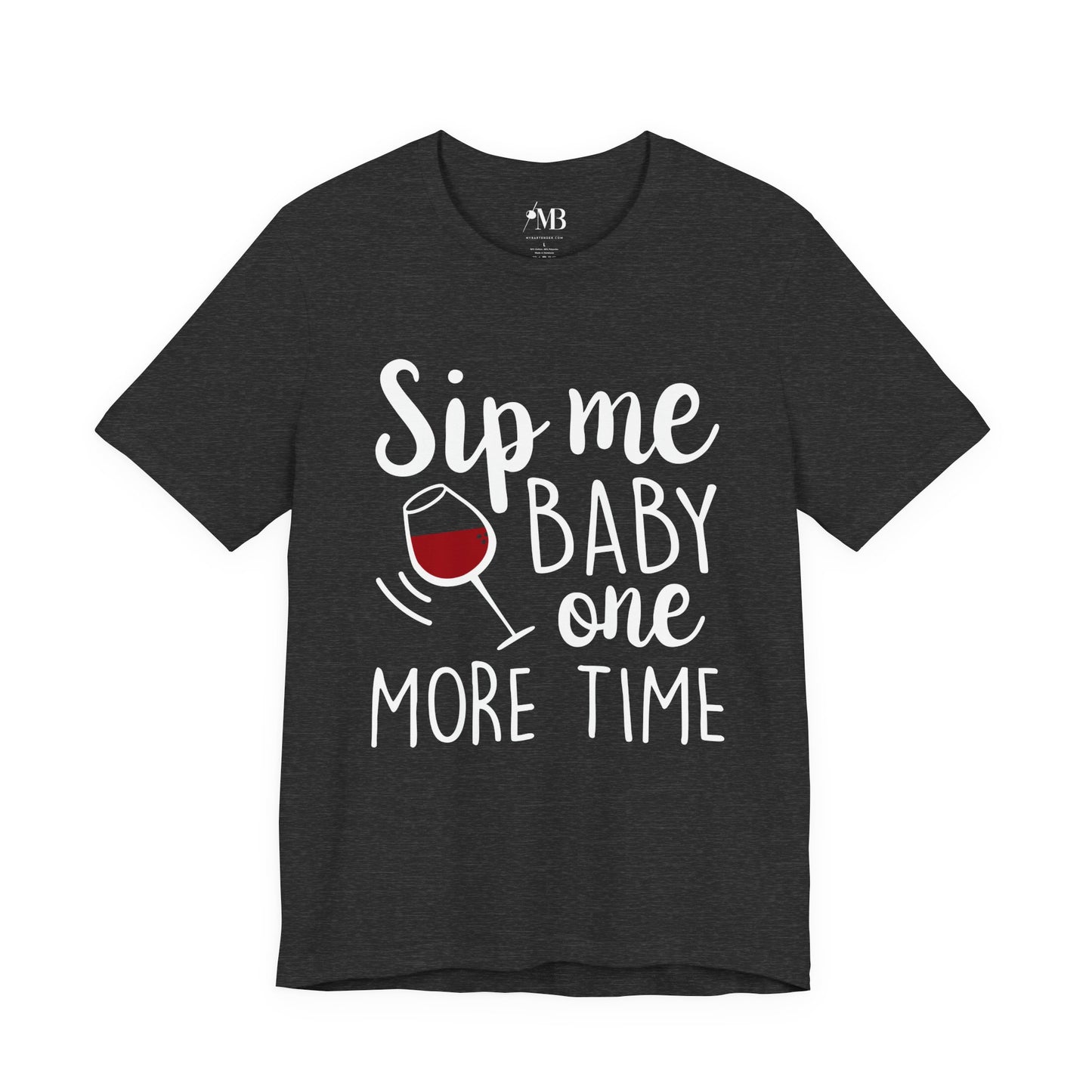 Sip Me Baby One More Time T-Shirt