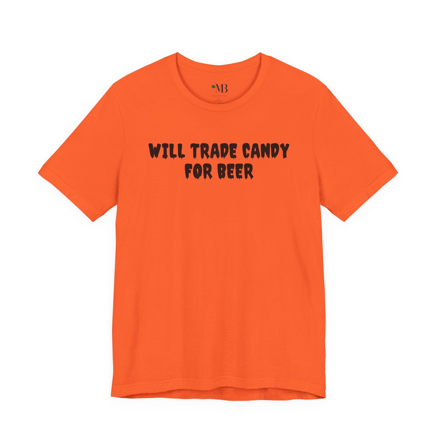 Will Trade Candy For Beer T-Shirt