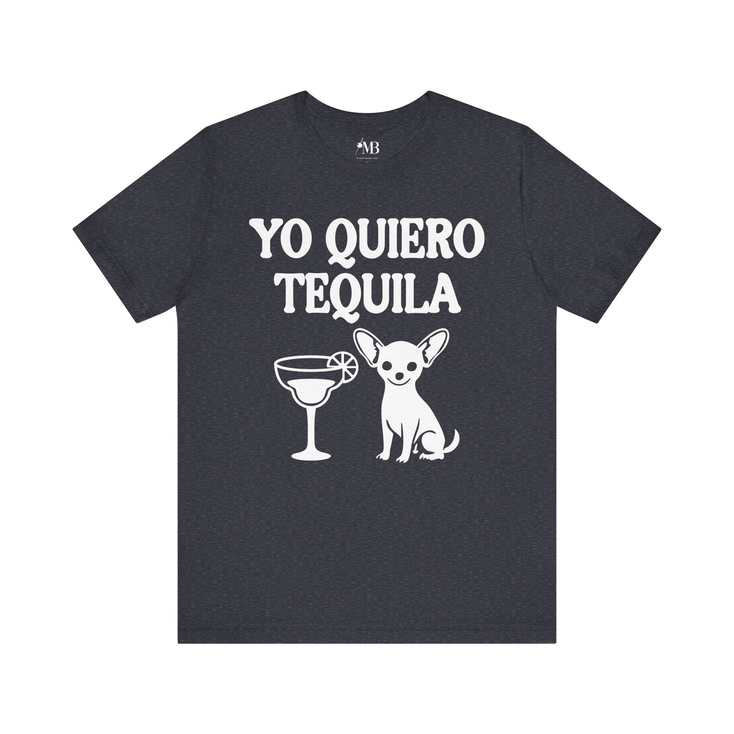 Yo Quiero Tequila T-Shirt