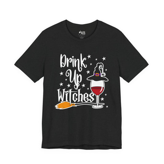 Drink Up Witches T-Shirt