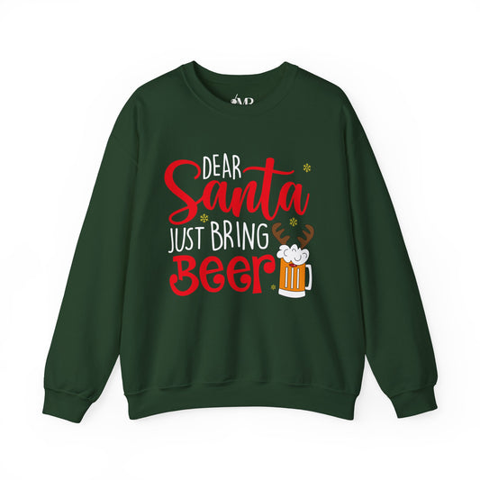 Dear Santa, Just Bring Beer Sweatshirt