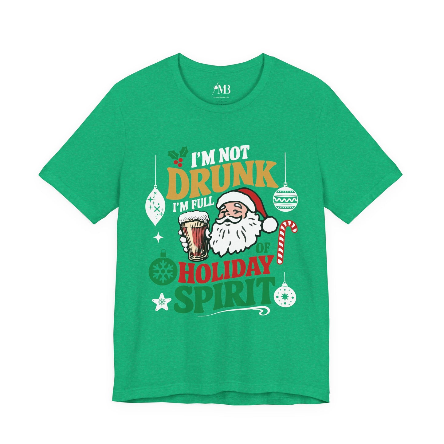 I'm Full Of Holiday Spirit T-Shirt