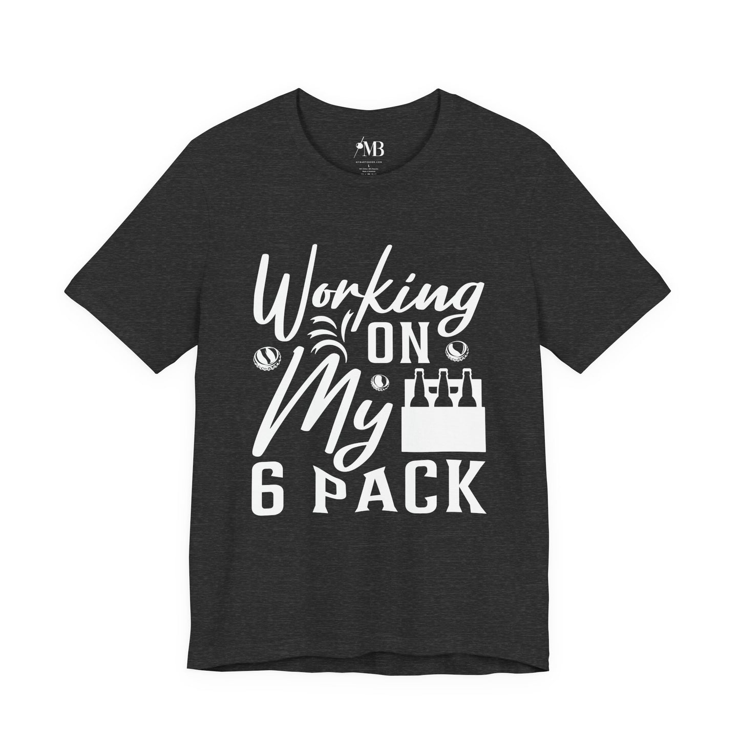Working On My 6 Pack T-Shirt