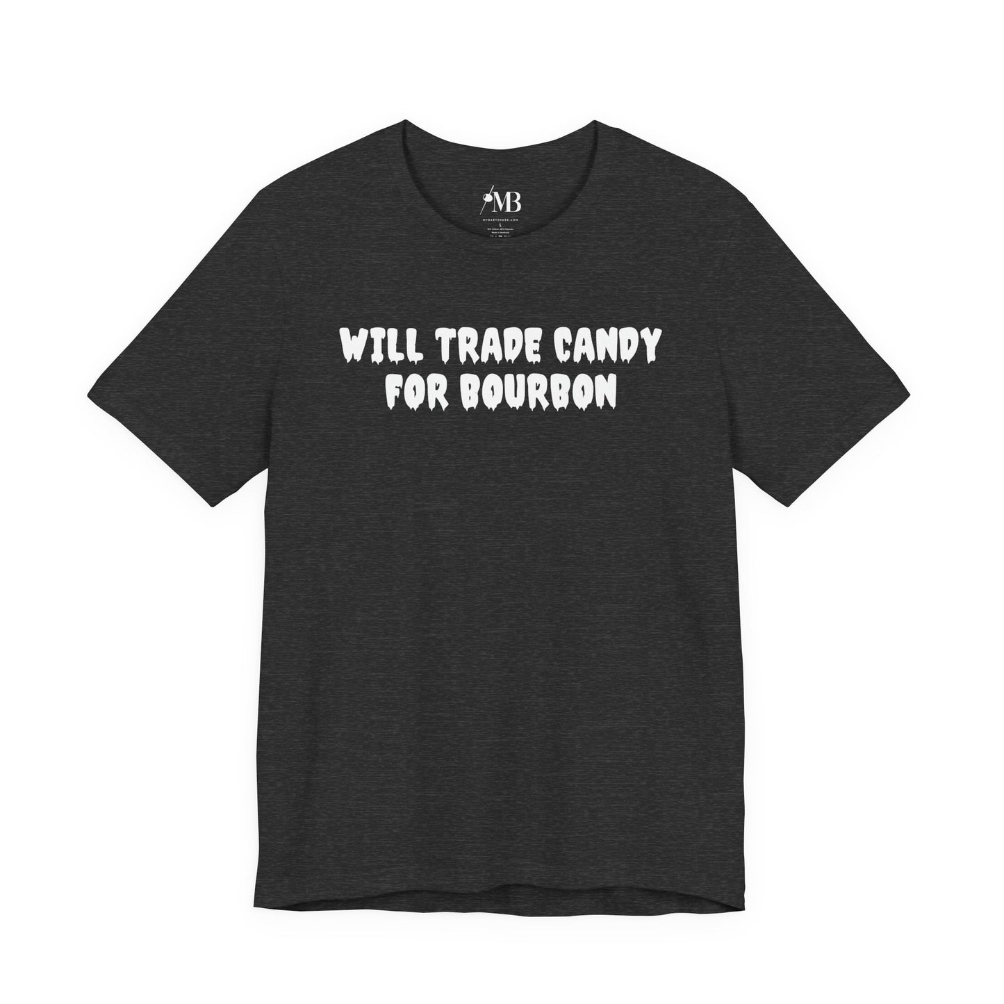 Will Trade Candy For Bourbon T-Shirt