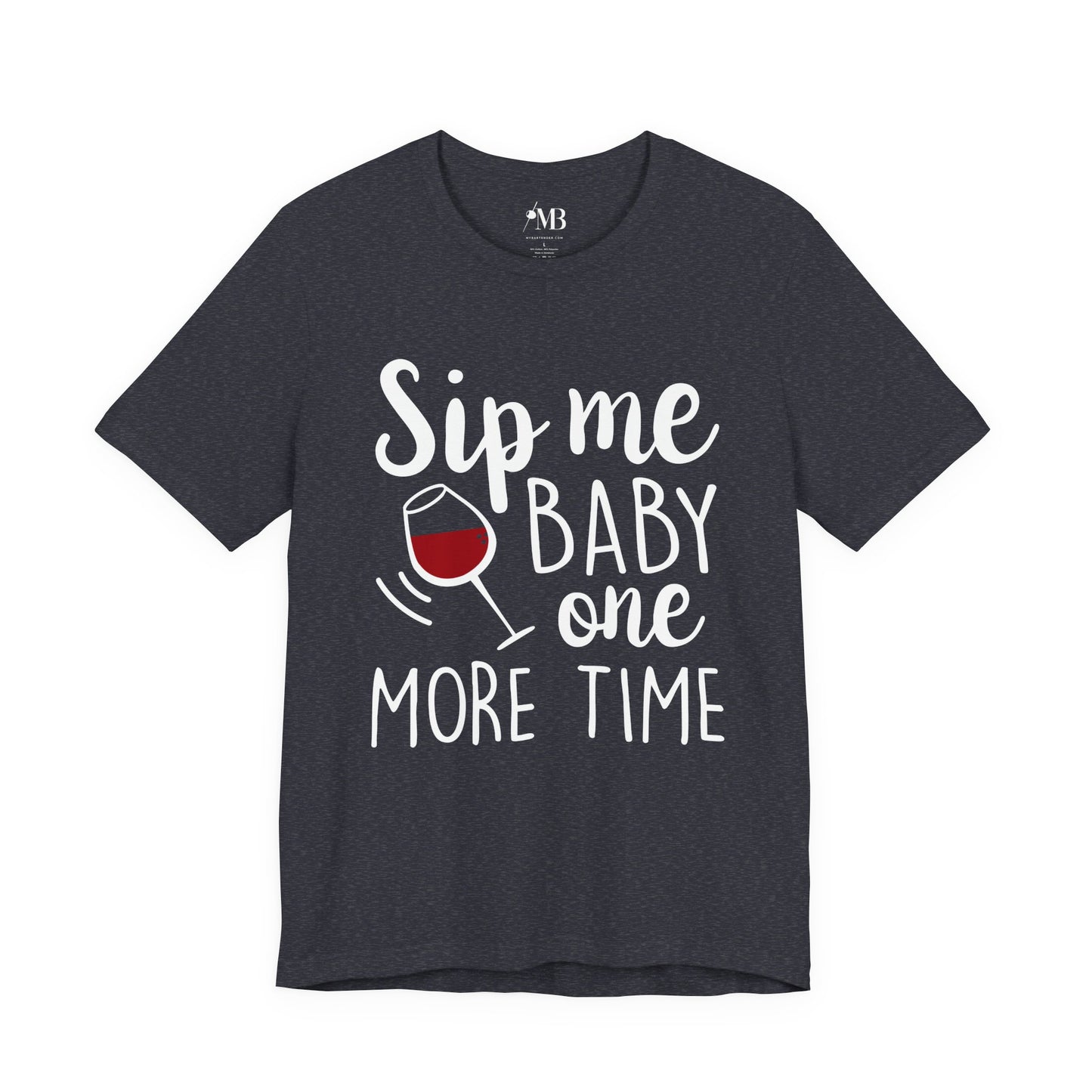 Sip Me Baby One More Time T-Shirt