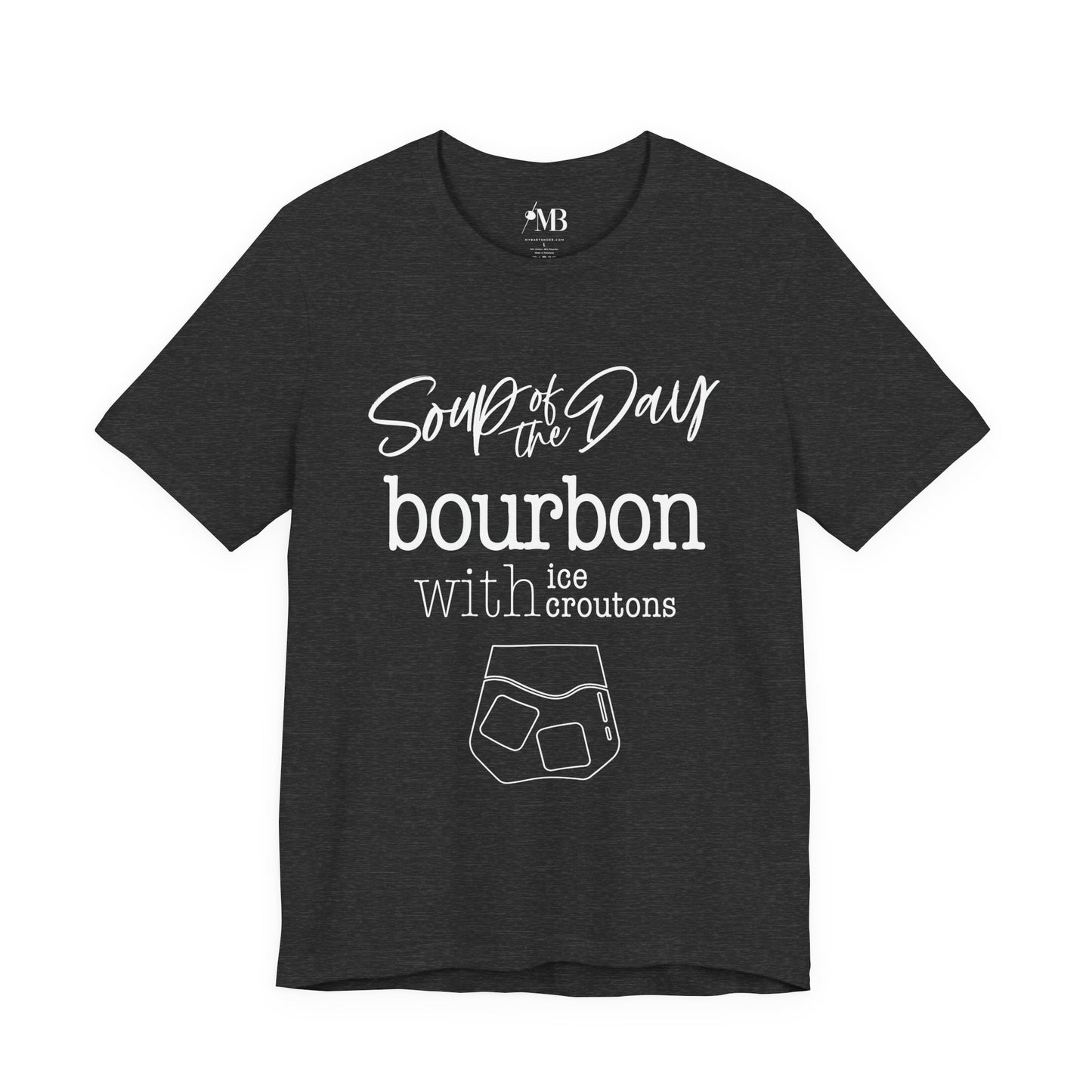 Bourbon, Soup of the Day T-Shirt