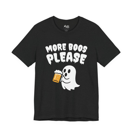 More Boos Please T-Shirt