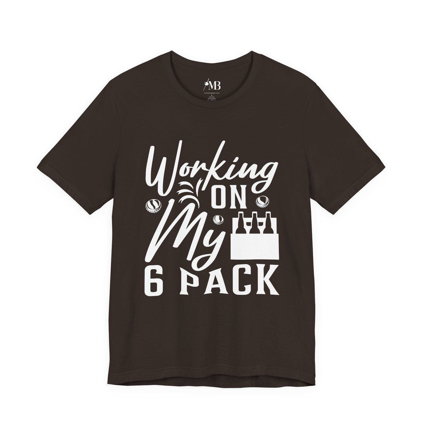 Working On My 6 Pack T-Shirt