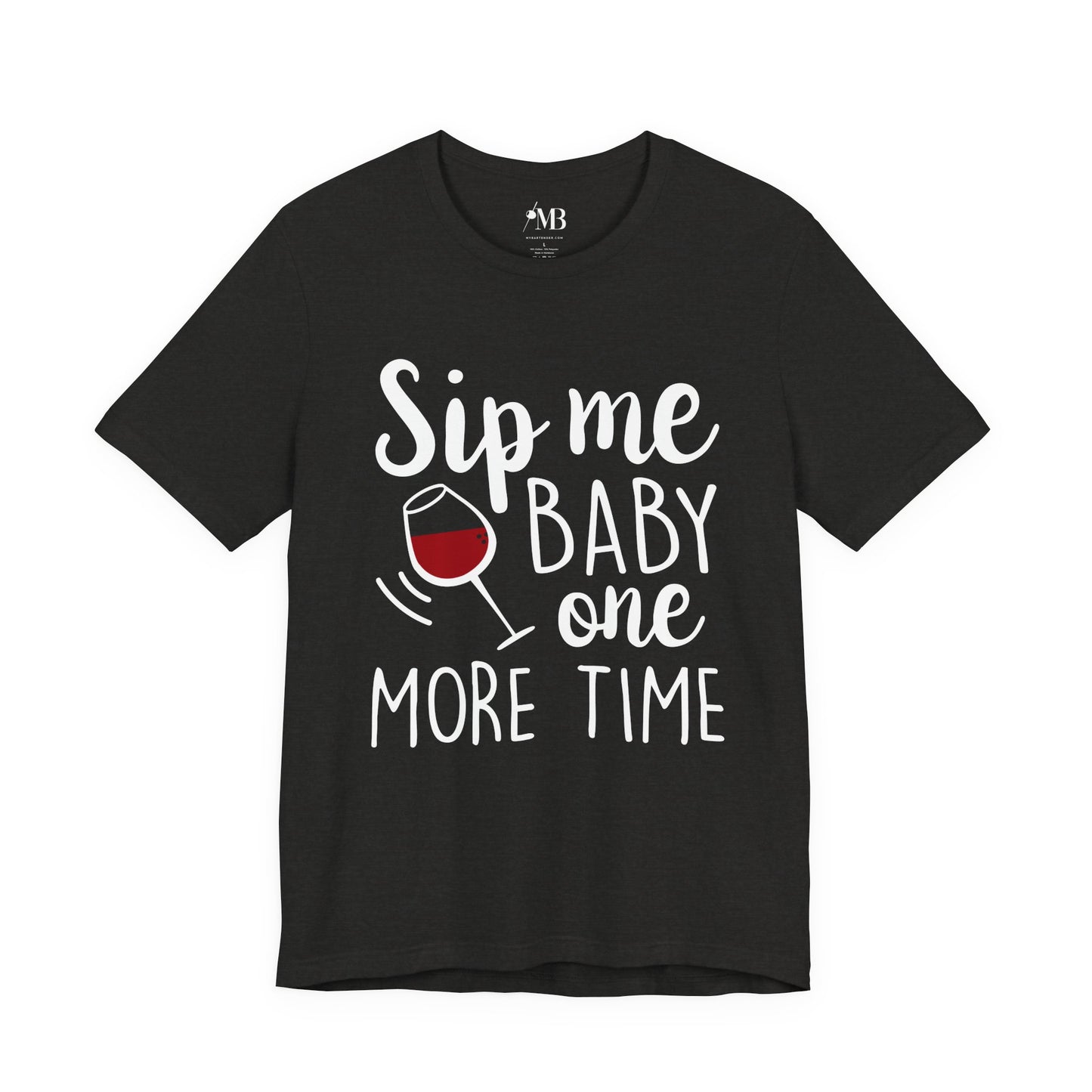 Sip Me Baby One More Time T-Shirt