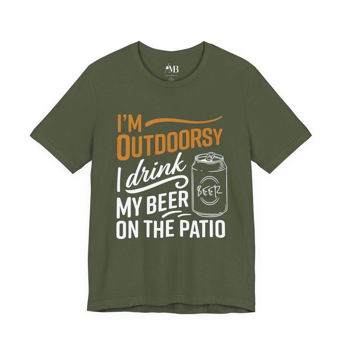 I'm Outdoorsy, I Drink My Beer On The Patio T-Shirt