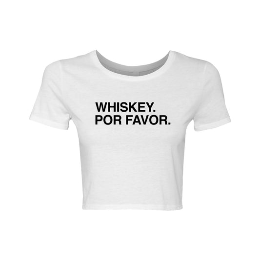 Whiskey. Por Favor. - Women's Crop Tee