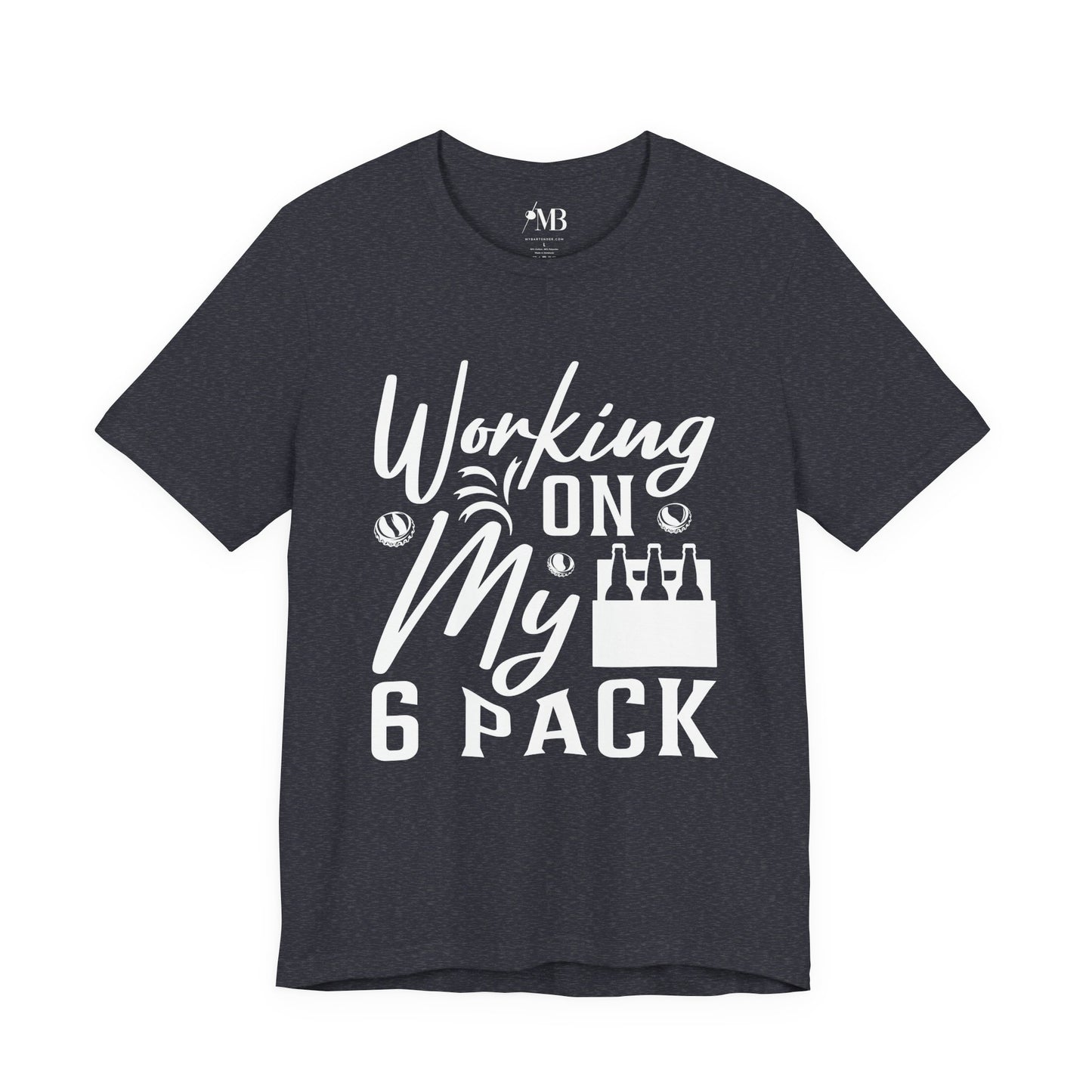 Working On My 6 Pack T-Shirt