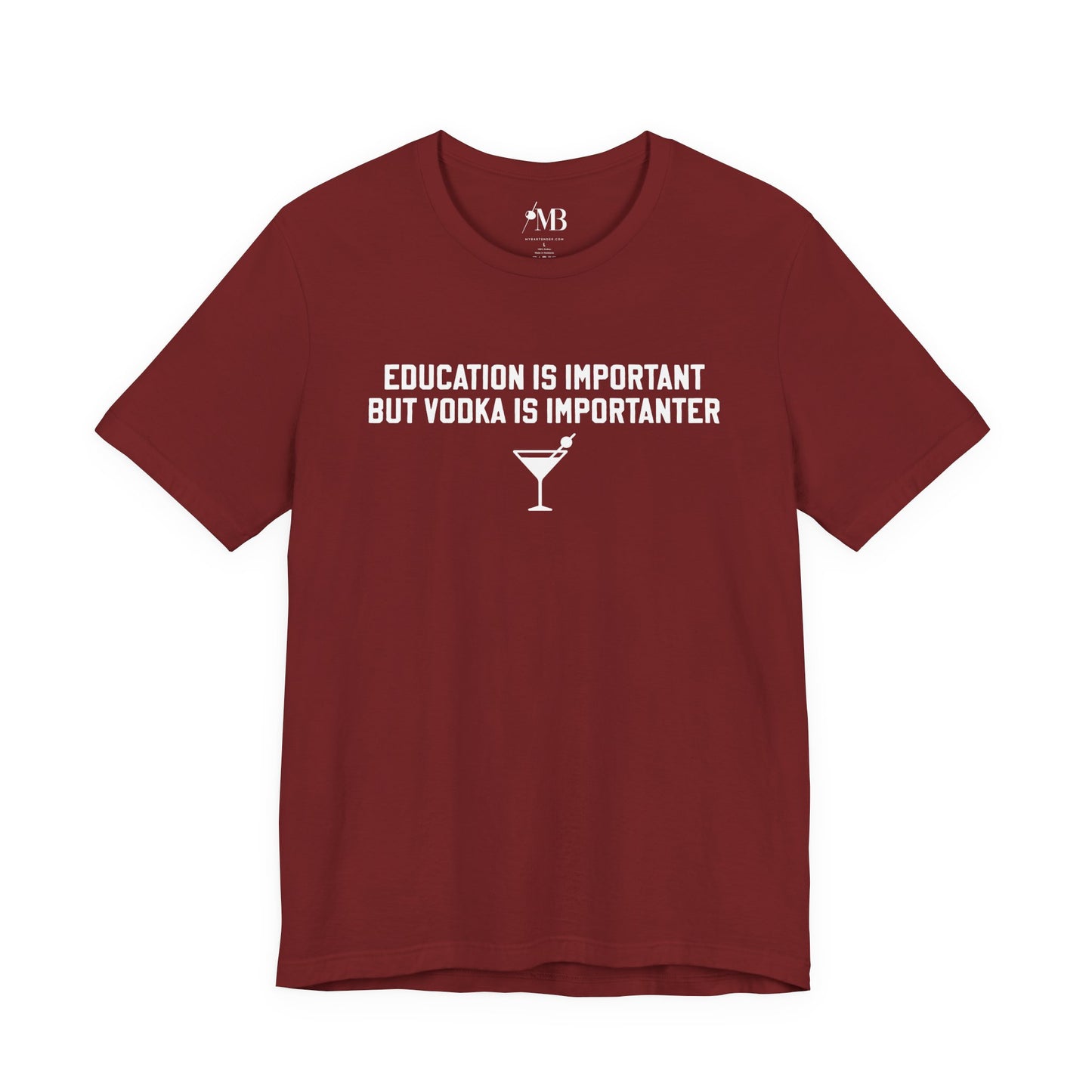 Education Is Important, Vodka Is Importanter T-Shirt