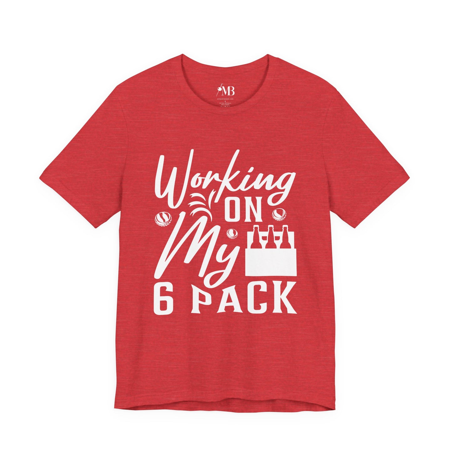 Working On My 6 Pack T-Shirt