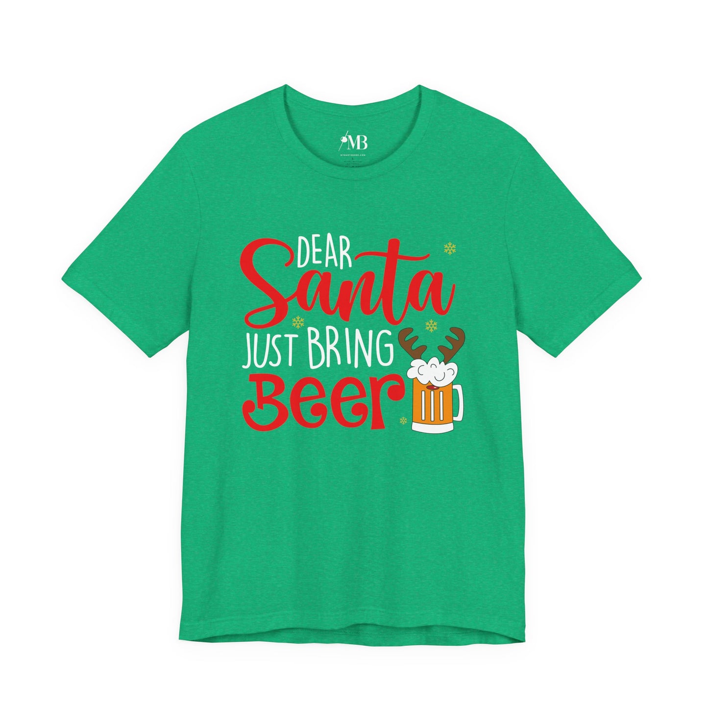 Dear Santa, Just Bring Beer T-Shirt