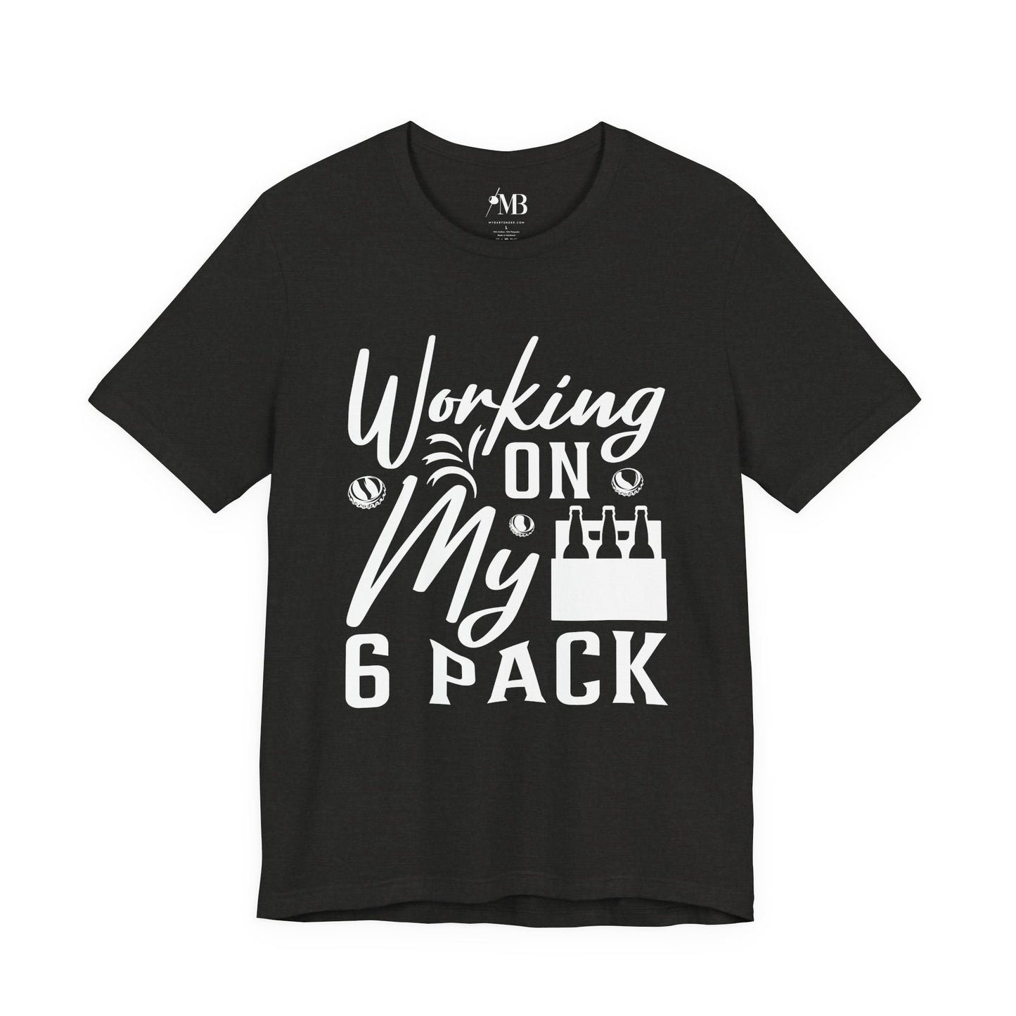 Working On My 6 Pack T-Shirt