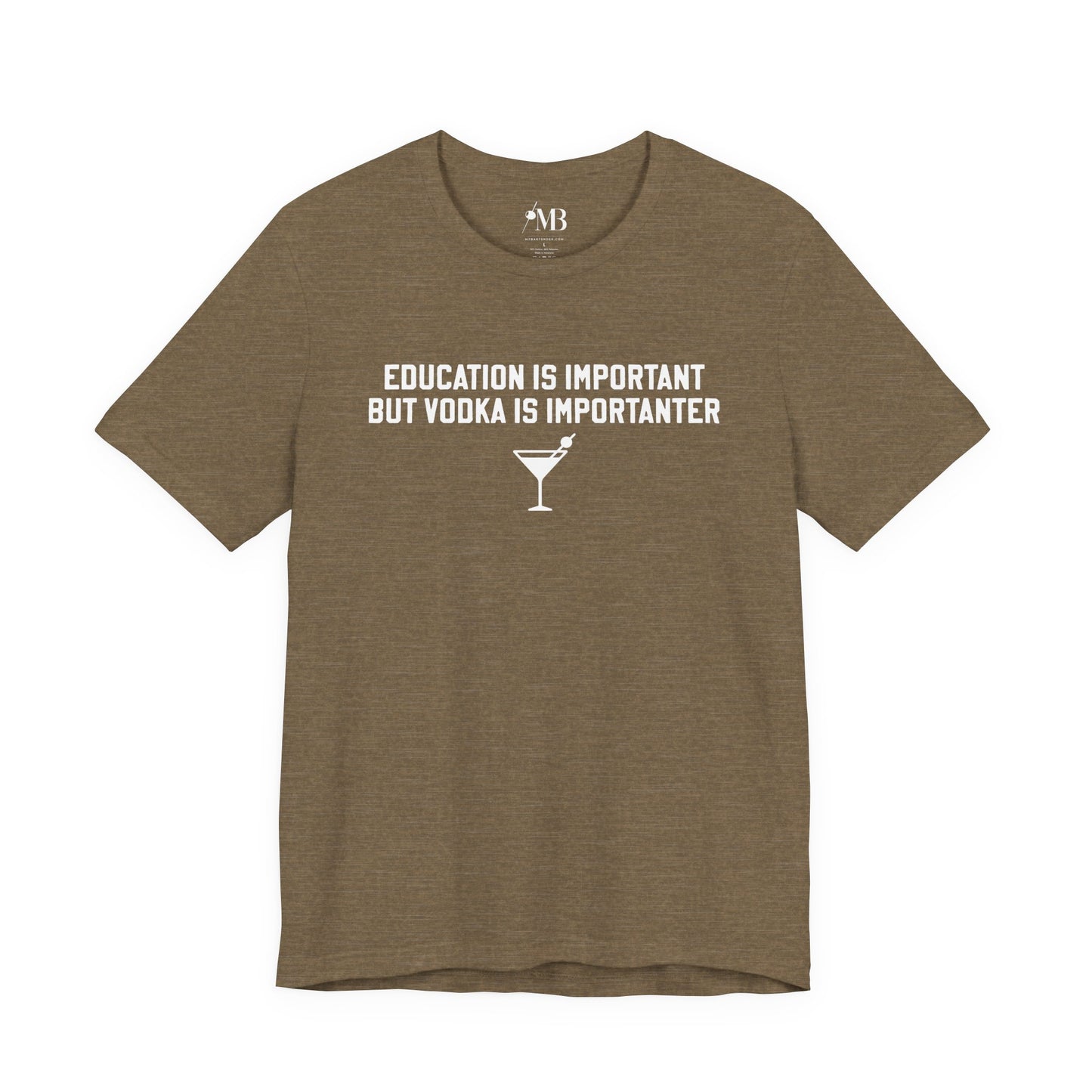 Education Is Important, Vodka Is Importanter T-Shirt