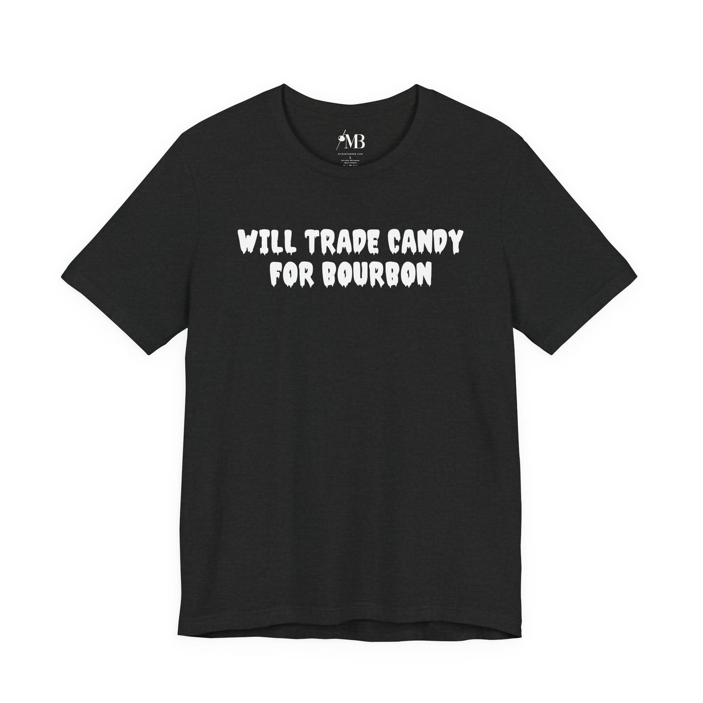 Will Trade Candy For Bourbon T-Shirt
