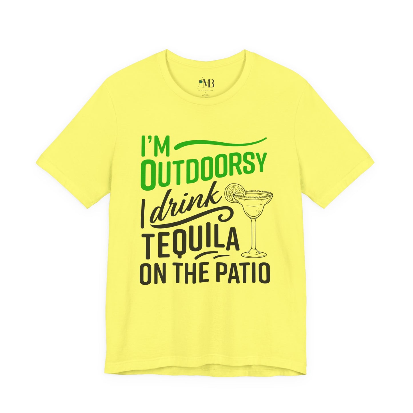 I'm Outdoorsy, I Drink Tequila On The Patio T-Shirt