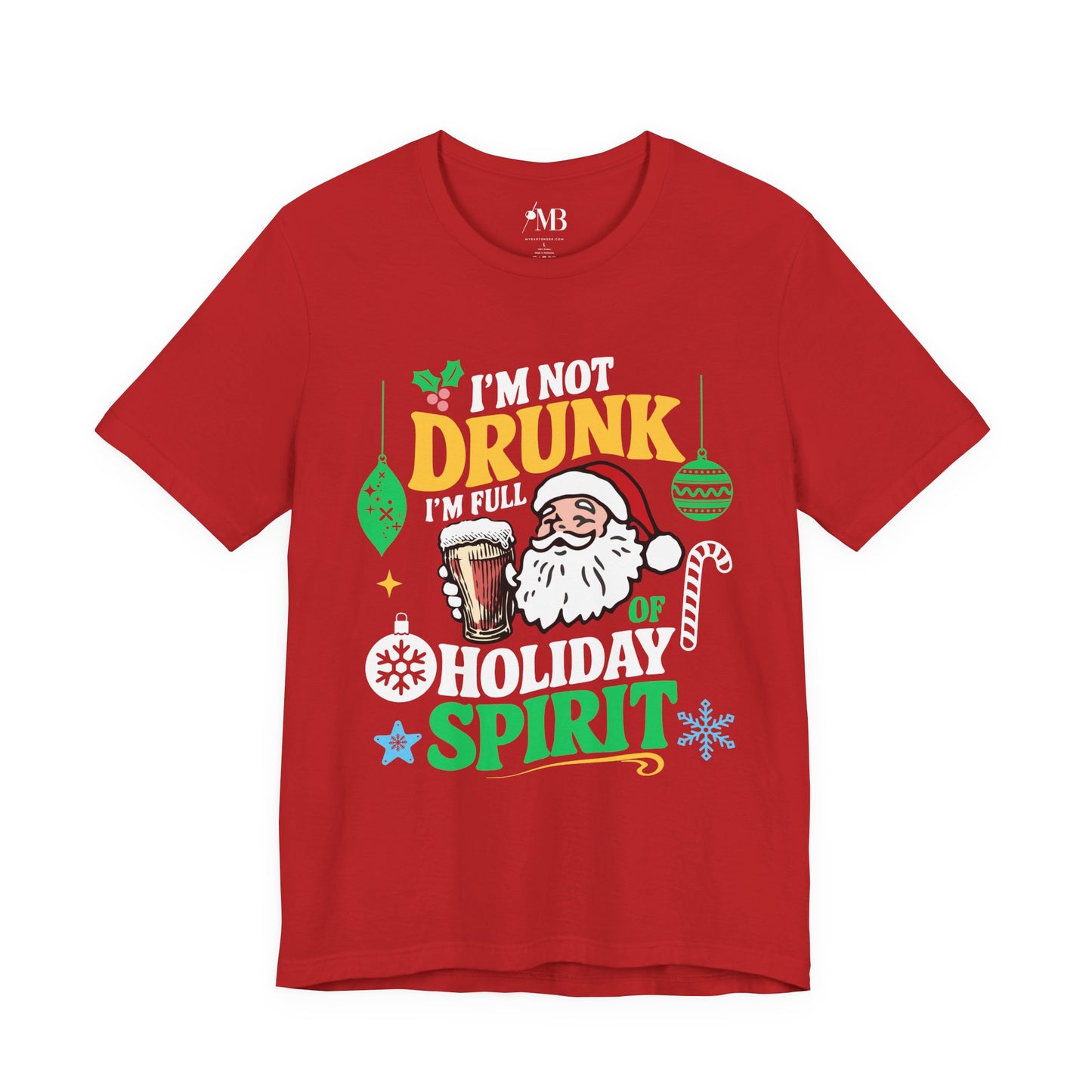 I'm Full Of Holiday Spirit T-Shirt