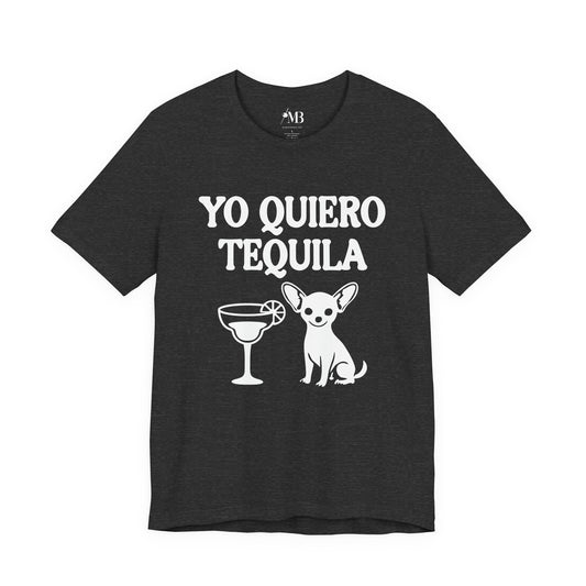 Yo Quiero Tequila T-Shirt