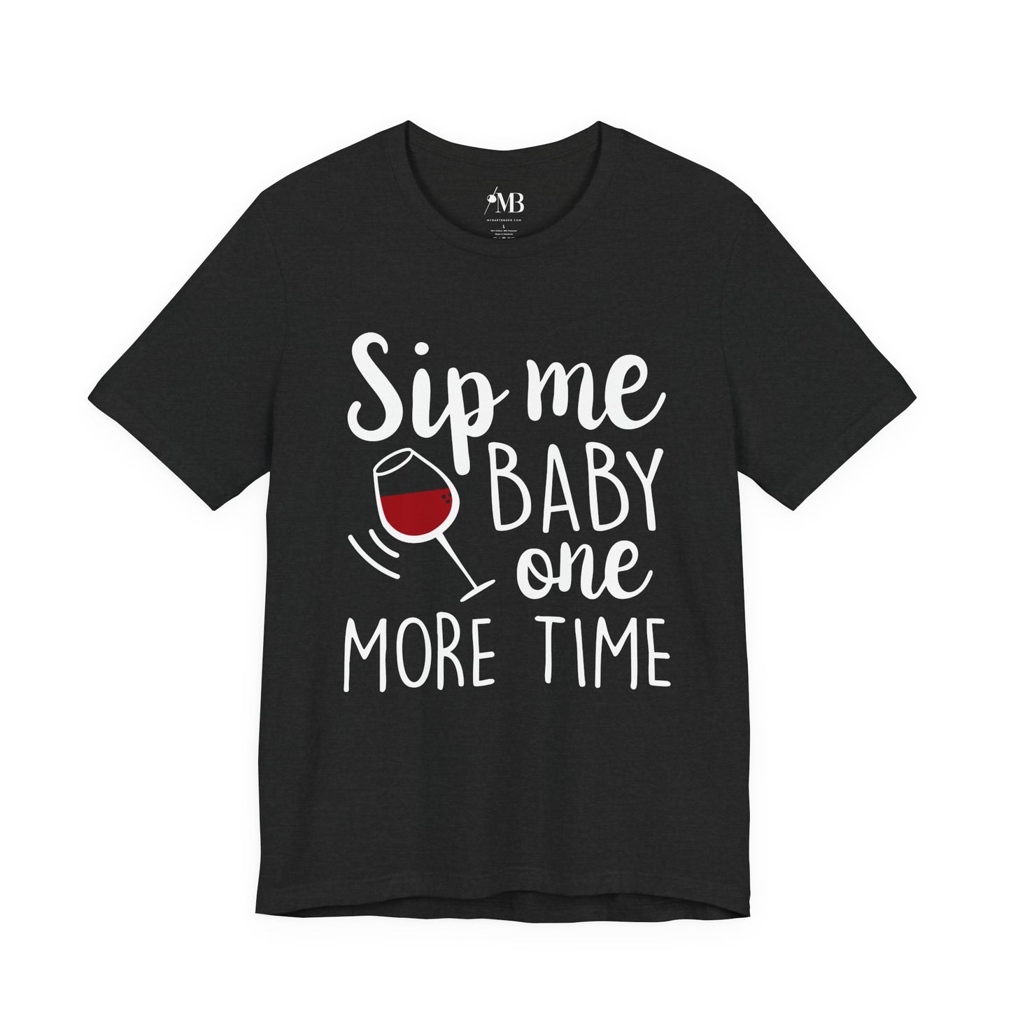 Sip Me Baby One More Time T-Shirt