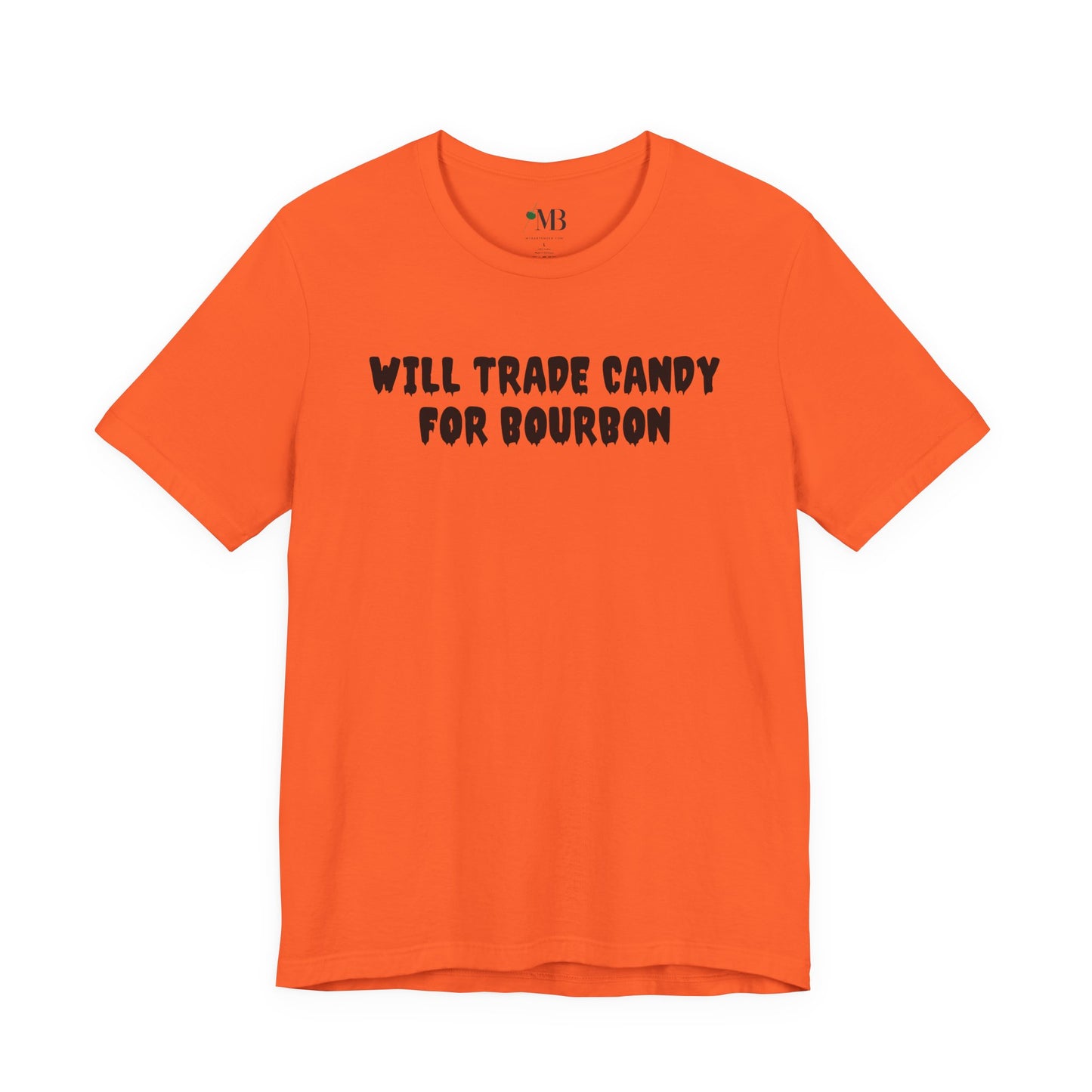 Will Trade Candy For Bourbon T-Shirt
