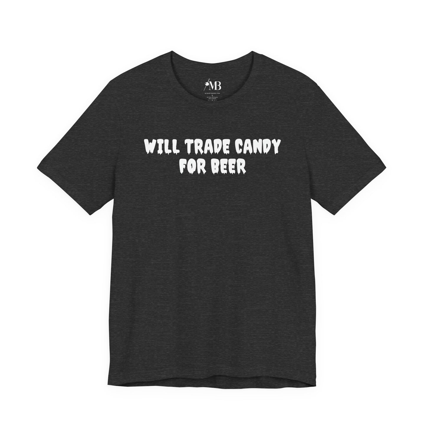 Will Trade Candy For Beer T-Shirt